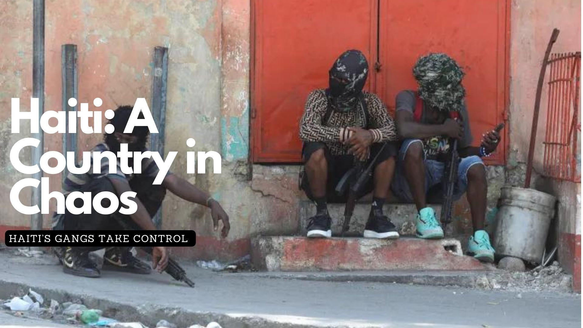 Haiti: A Country in Chaos