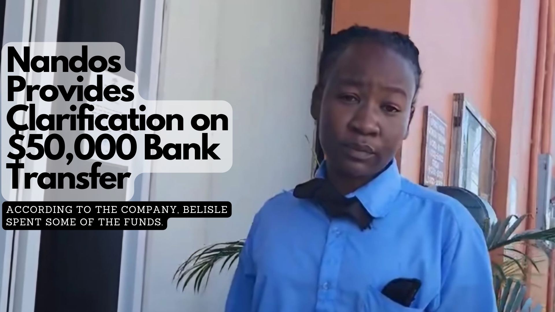 Nandos Provides Clarification on $50,000 Bank Transfer