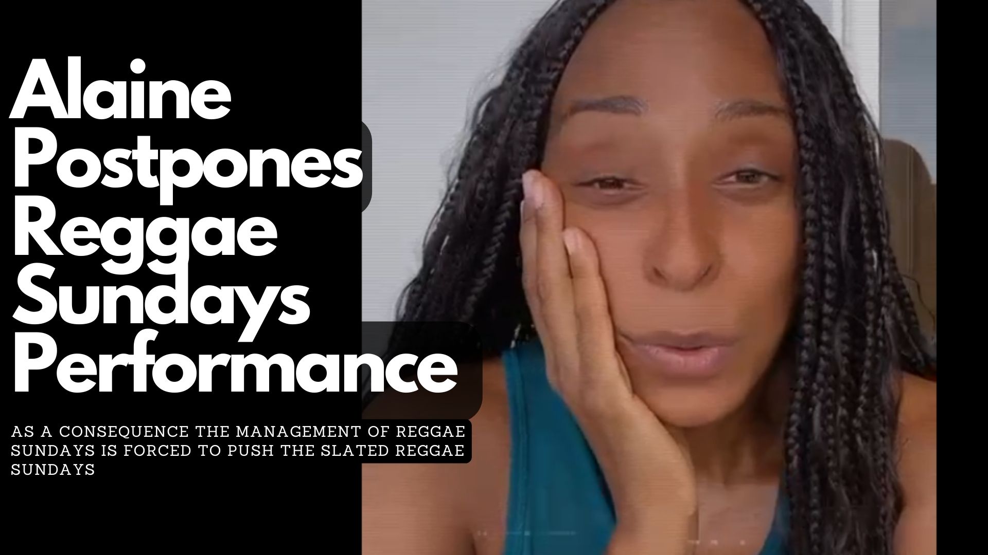 Alaine Postpones Reggae Sundays Performance