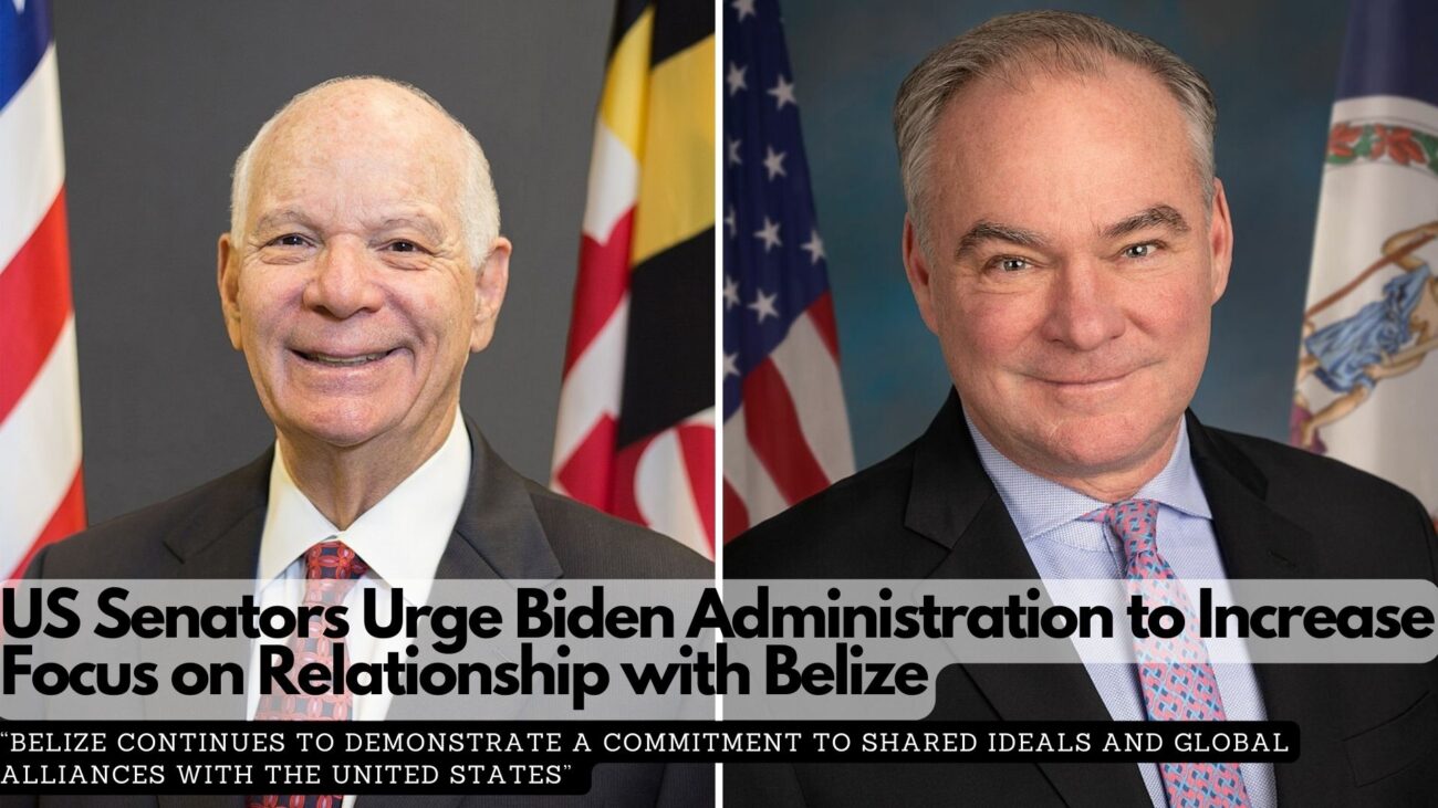 US Senators Urge Biden Administration to Increase Focus on Relationship with Belize