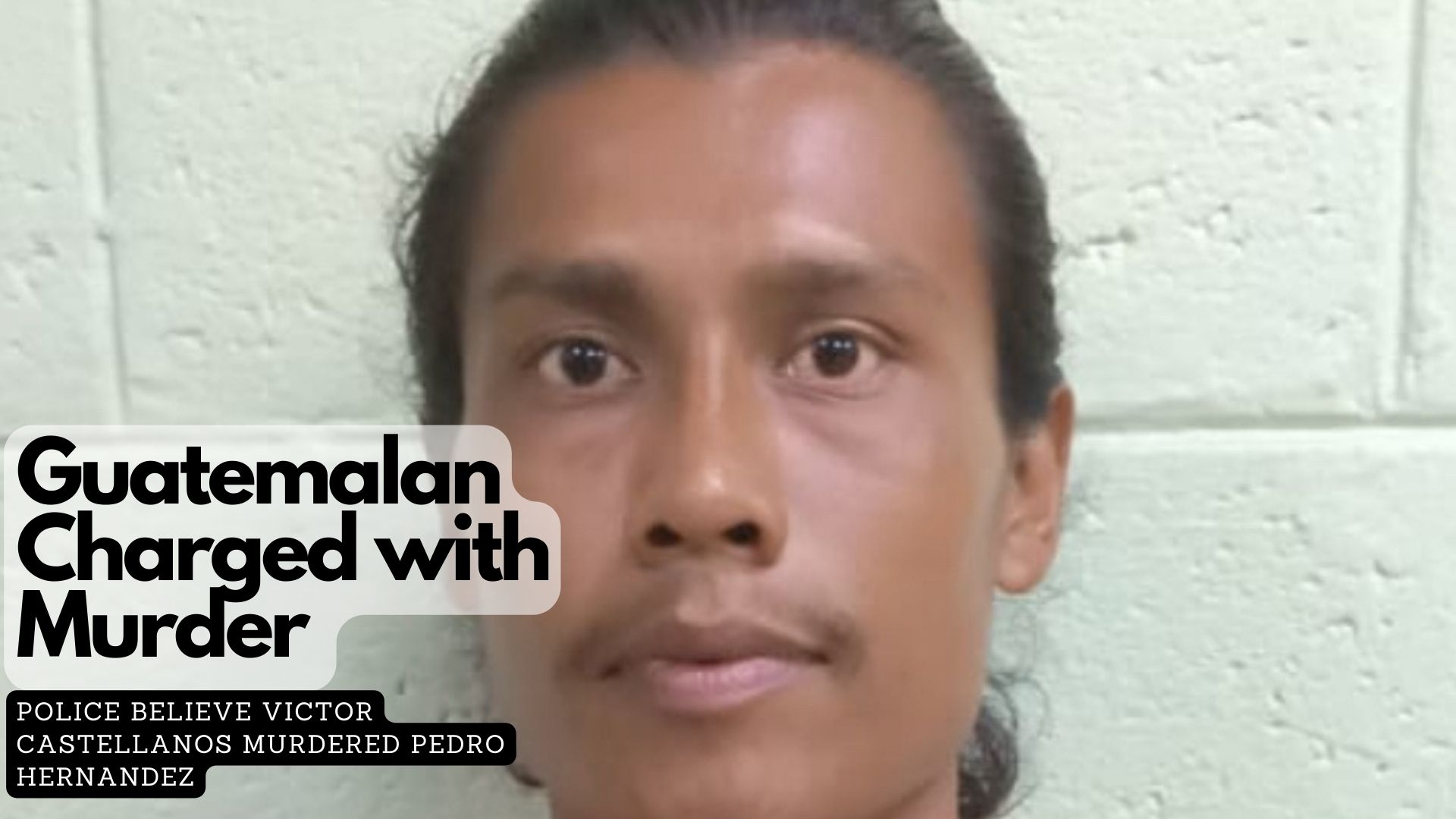 Guatemalan Charged with Murder