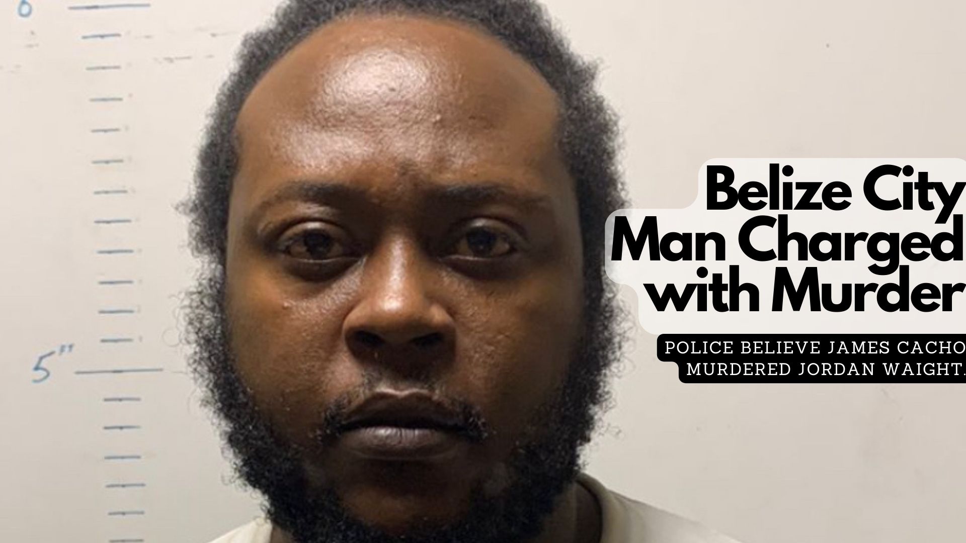 Belize City Man Charged with Murder
