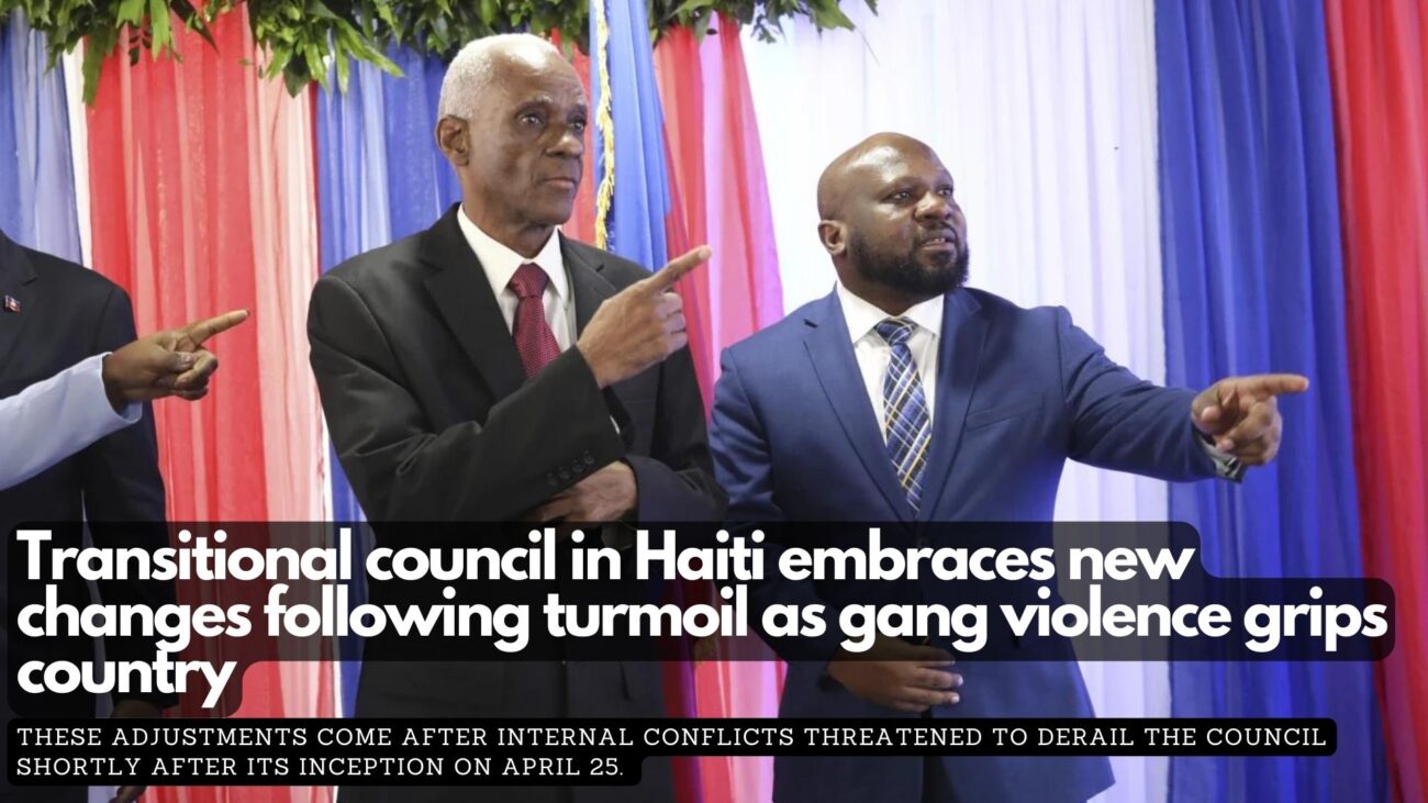 Transitional council in Haiti embraces new changes following turmoil as gang violence grips country