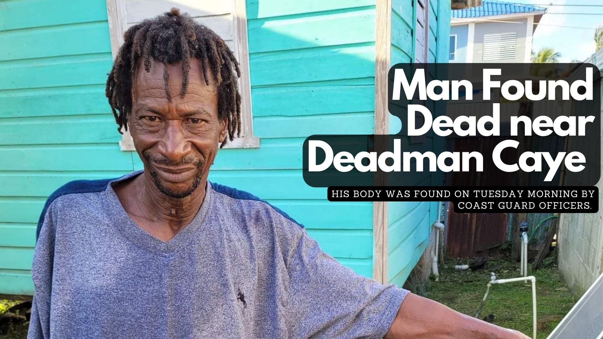 Man Found Dead near Deadman Caye 