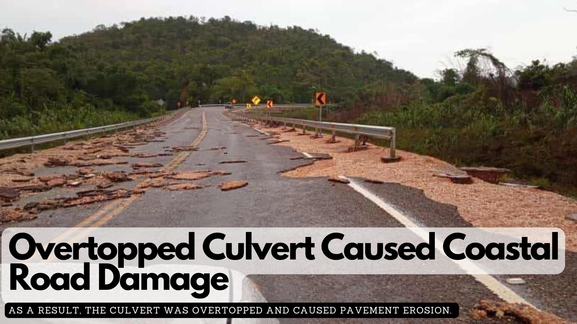 Overtopped Culvert Caused Coastal Road Damage 