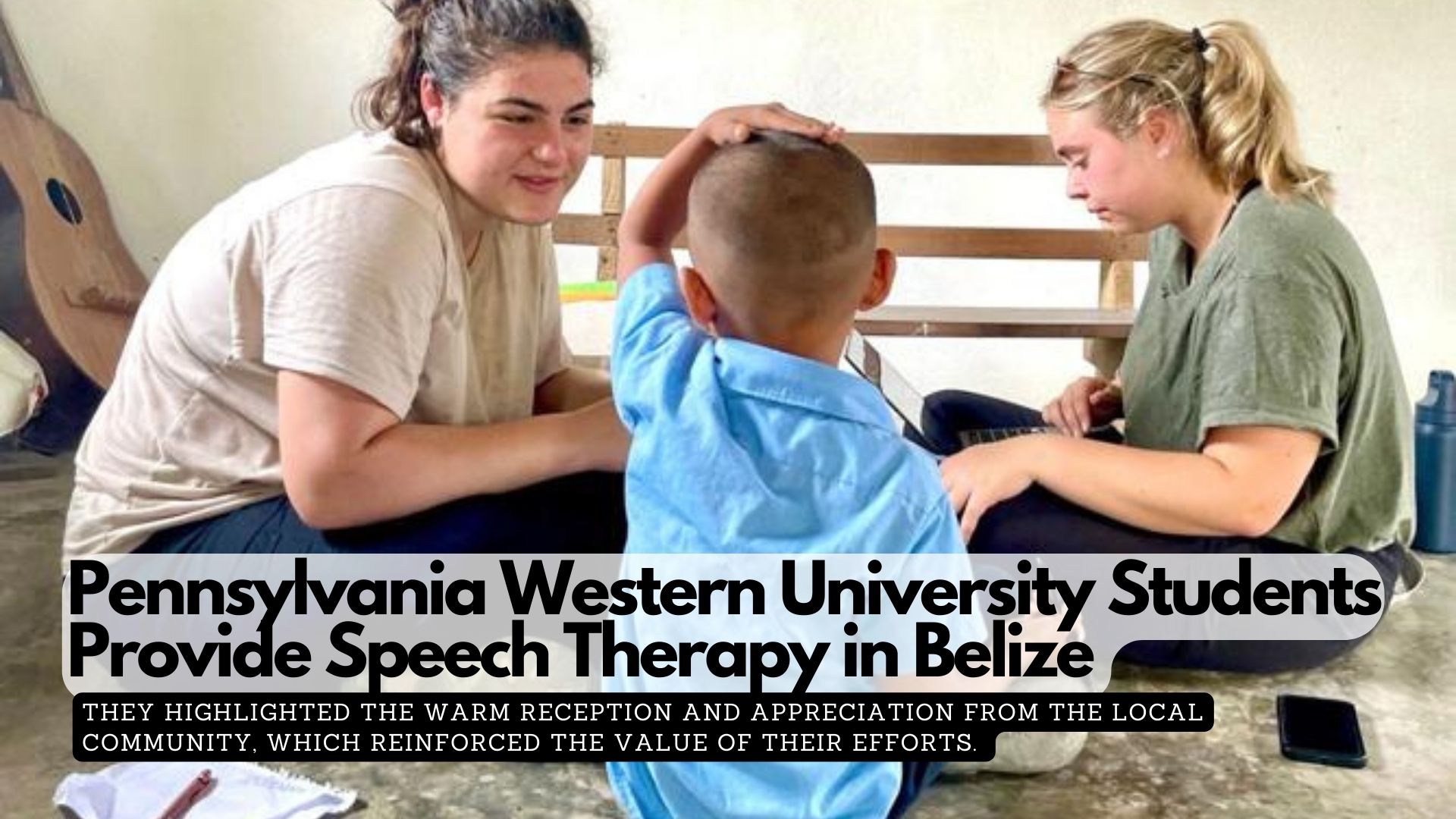 Pennsylvania Western University Students Provide Speech Therapy in Belize