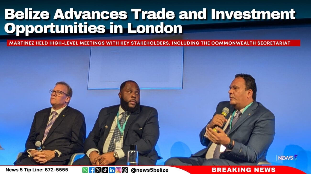 Belize Advances Trade and Investment Opportunities in London