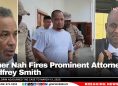 Elmer Nah Fires Prominent Attorney Godfrey Smith
