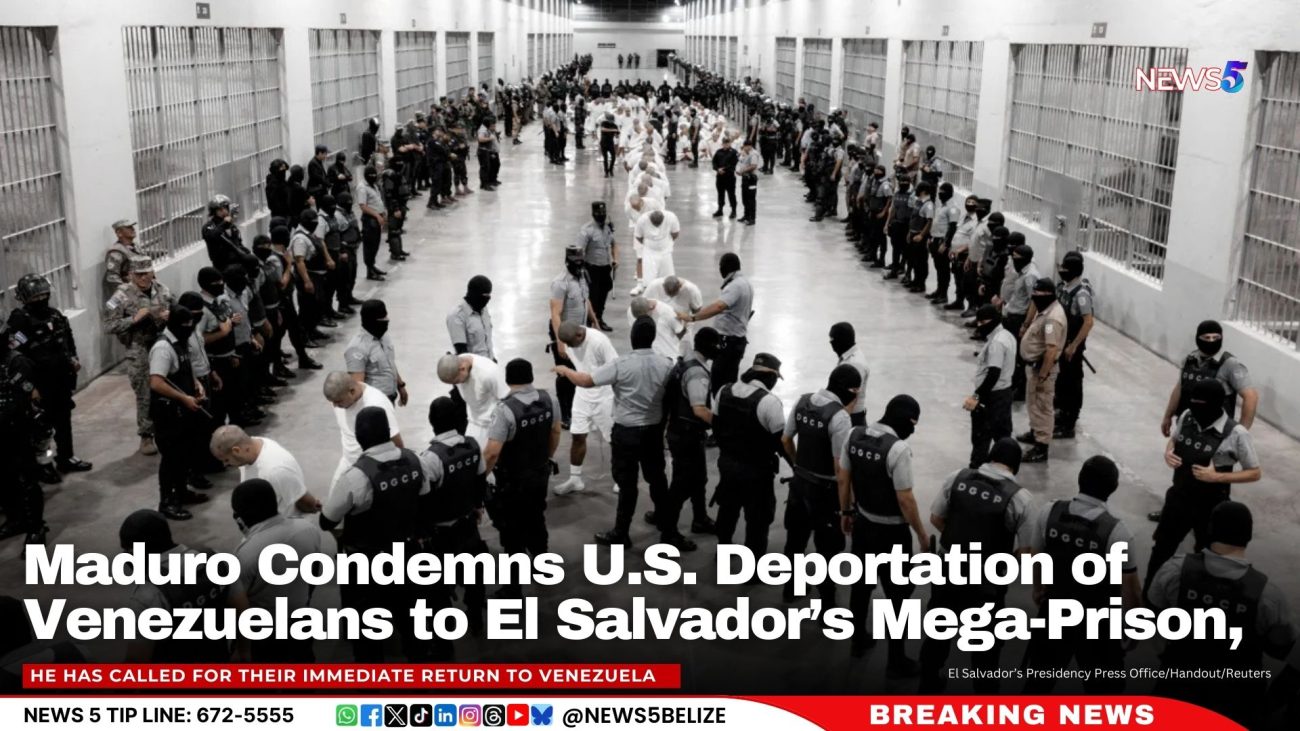 Maduro Condemns U.S. Deportation of Venezuelans to El Salvador’s Mega-Prison, Calls It “Kidnapping”