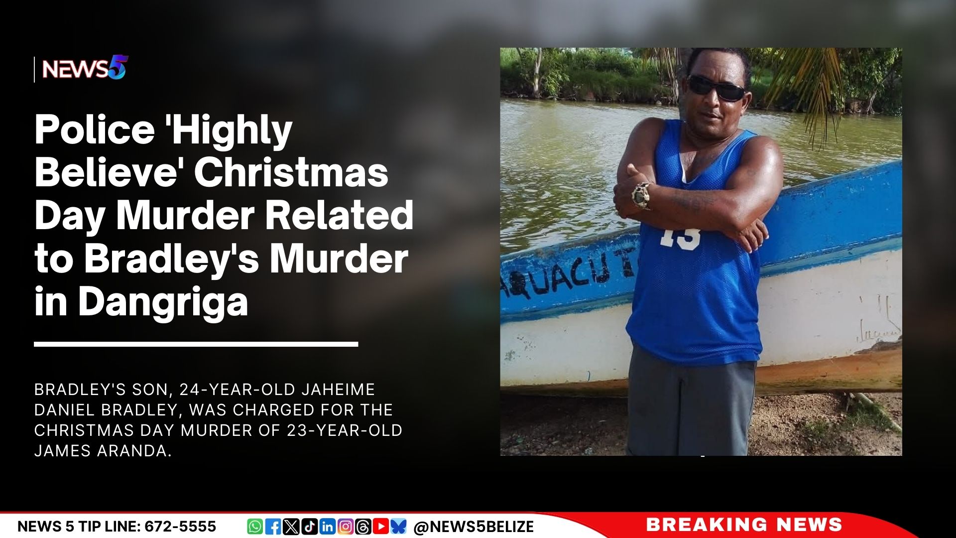 Police 'Highly Believe' Christmas Day Murder Related to Bradley's Murder in Dangriga