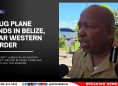 Drug Plane Lands in Belize, Near Western Border