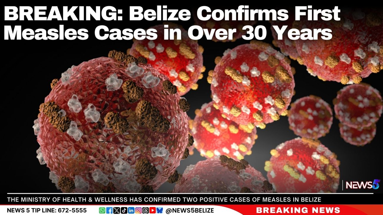BREAKING: Belize Confirms First Measles Cases in Over 30 Years