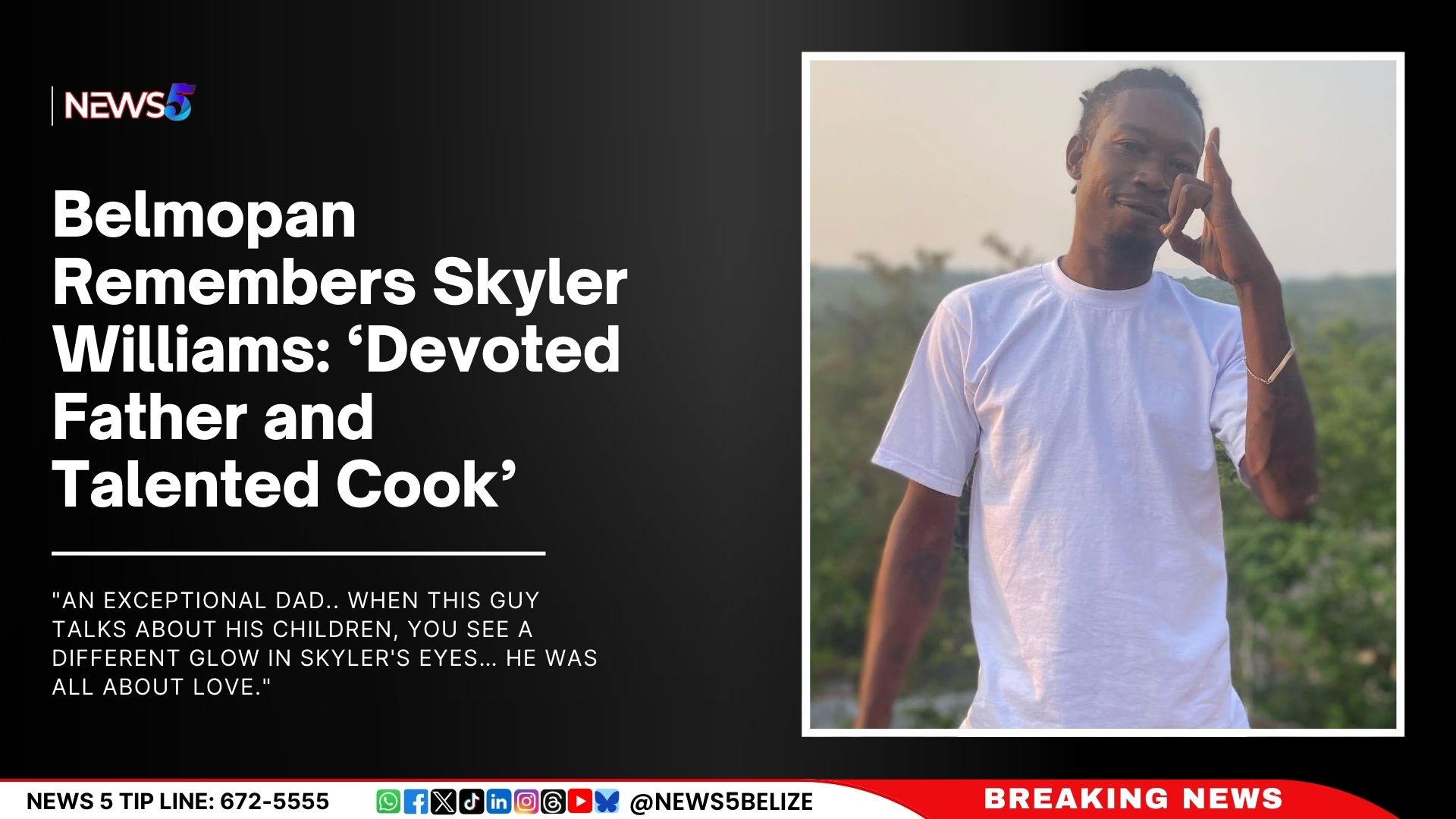 Belmopan Remembers Skyler Williams: ‘Devoted Father and Talented Cook’
