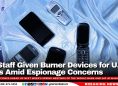 EU Staff Given Burner Devices for U.S. Trips Amid Espionage Concerns