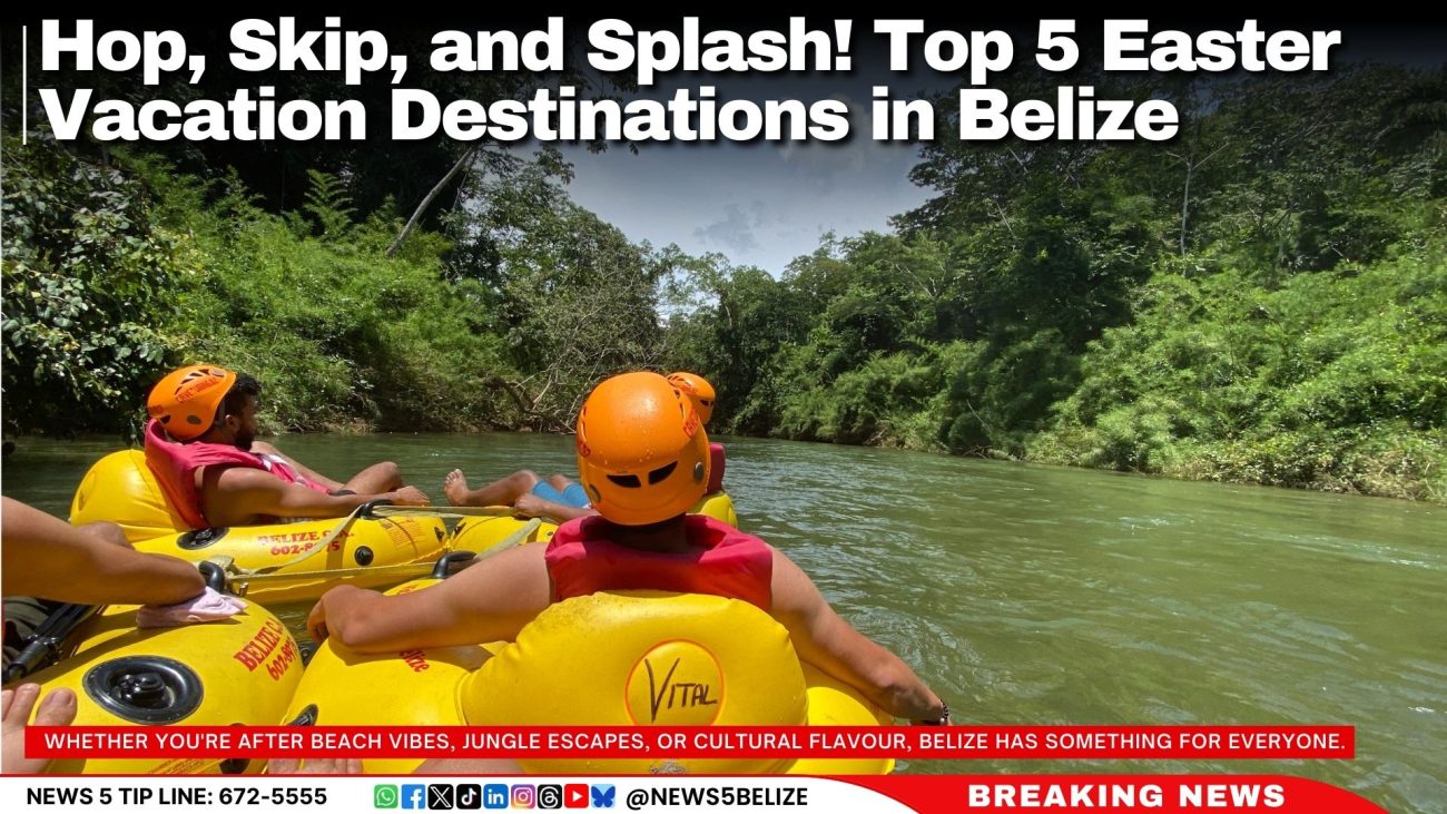 Hop, Skip, and Splash! Top 5 Easter Vacation Destinations in Belize