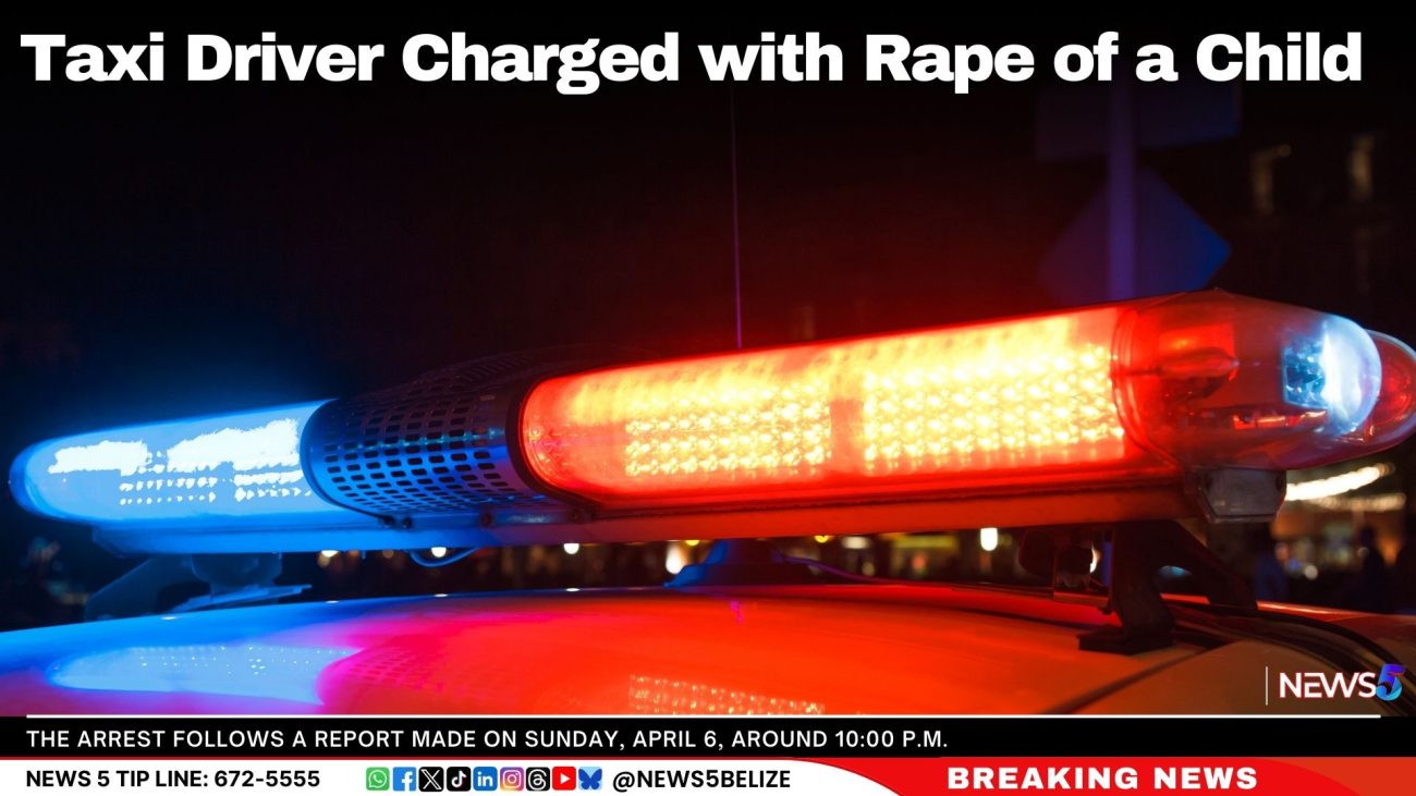 Belizean Taxi Driver Charged with Rape of a Child