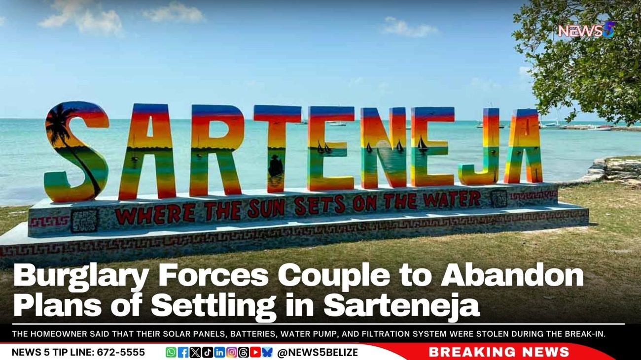 Burglary Forces Couple to Abandon Plans of Settling in Sarteneja