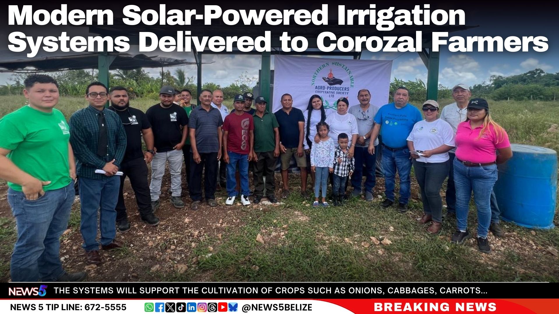 Modern Solar-Powered Irrigation Systems Delivered to Corozal Farmers