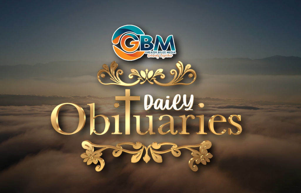 Obituaries Greater Belize Media