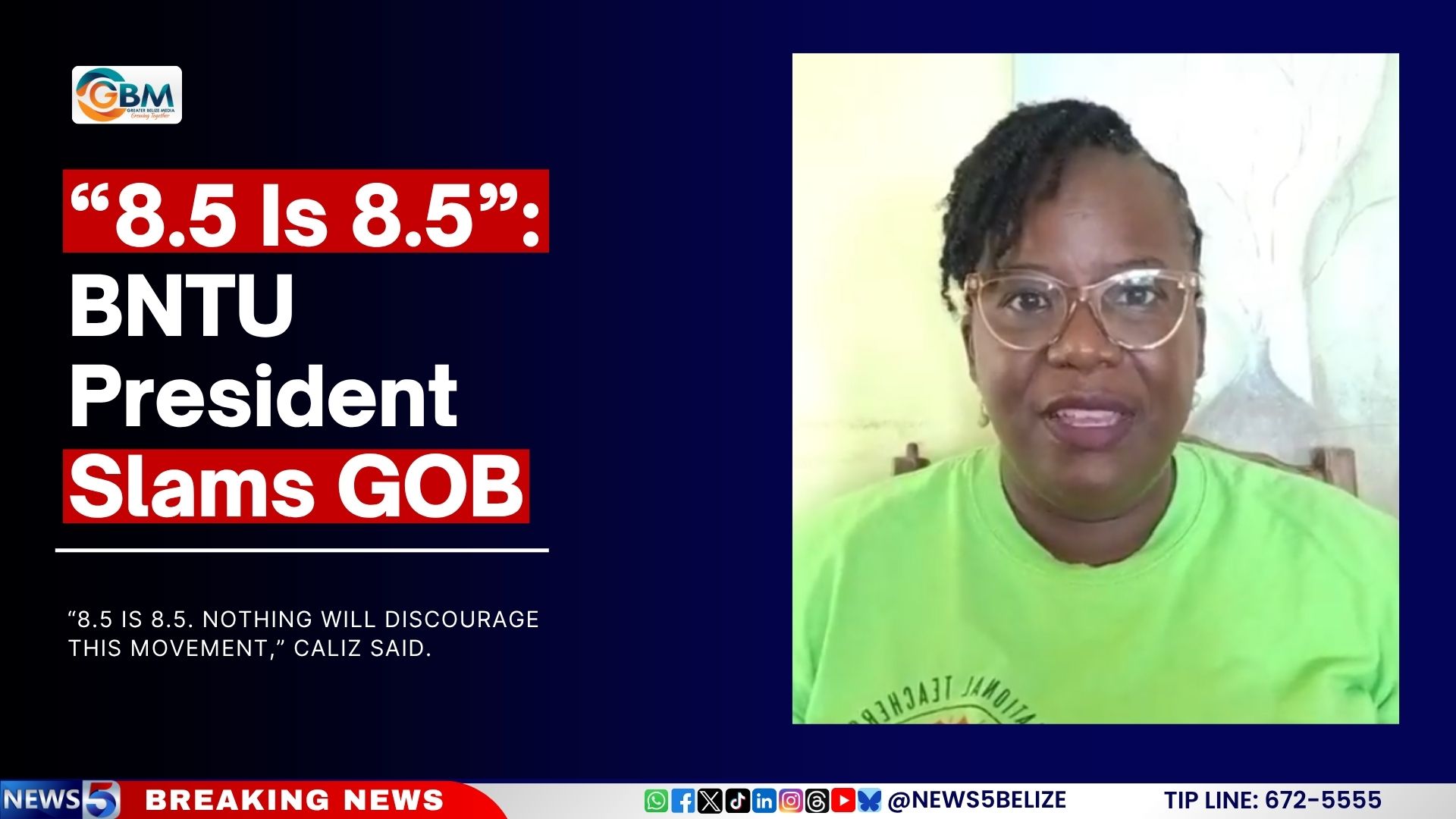 “8.5 Is 8.5”: BNTU President Slams GOB