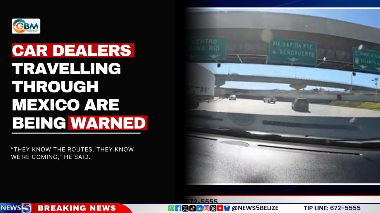 Car Dealers Travelling Through Mexico Are Being Warned