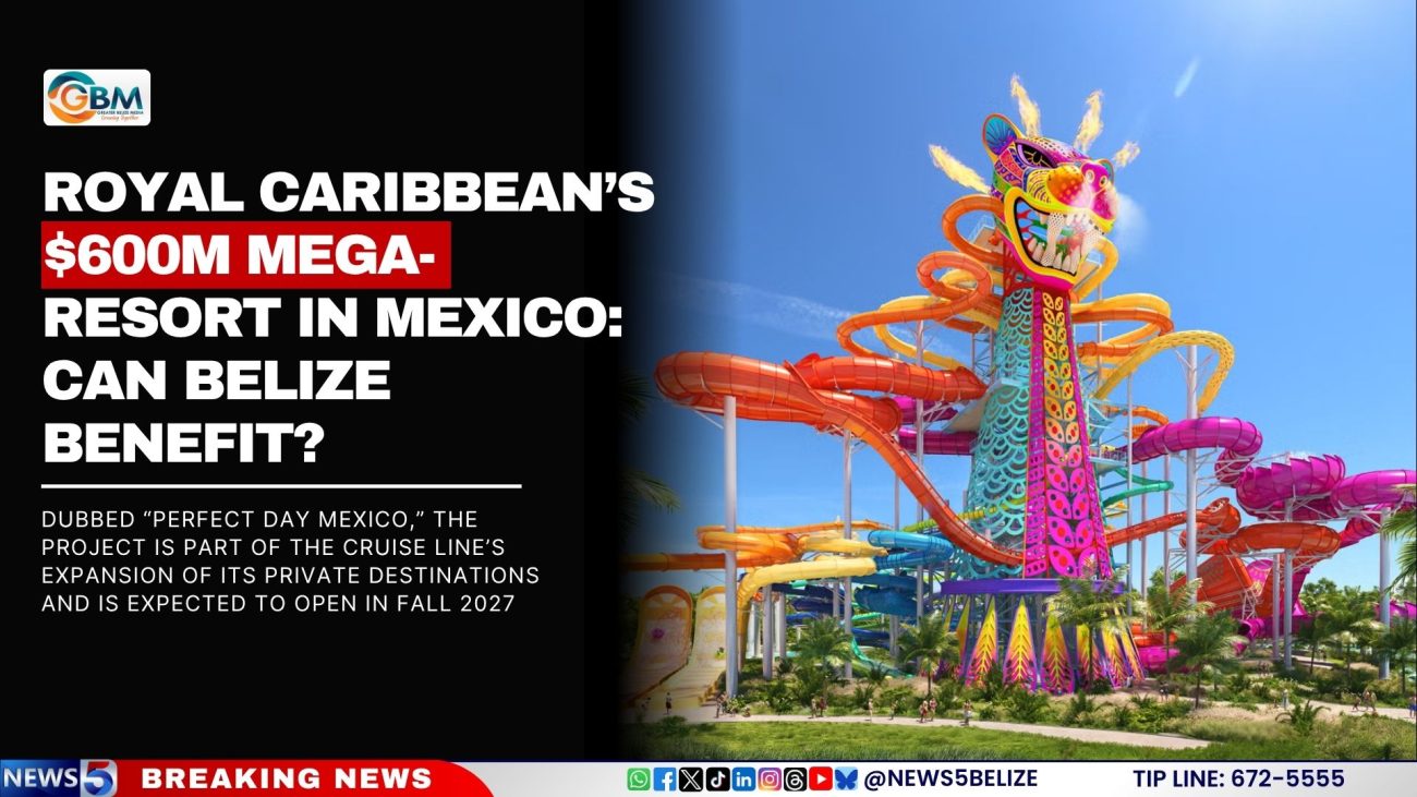 Royal Caribbean’s $600M Mega-Resort in Mexico: Can Belize Benefit?