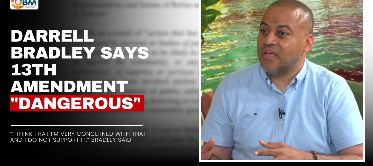 Darrell Bradley says 13th Amendment "Dangerous"