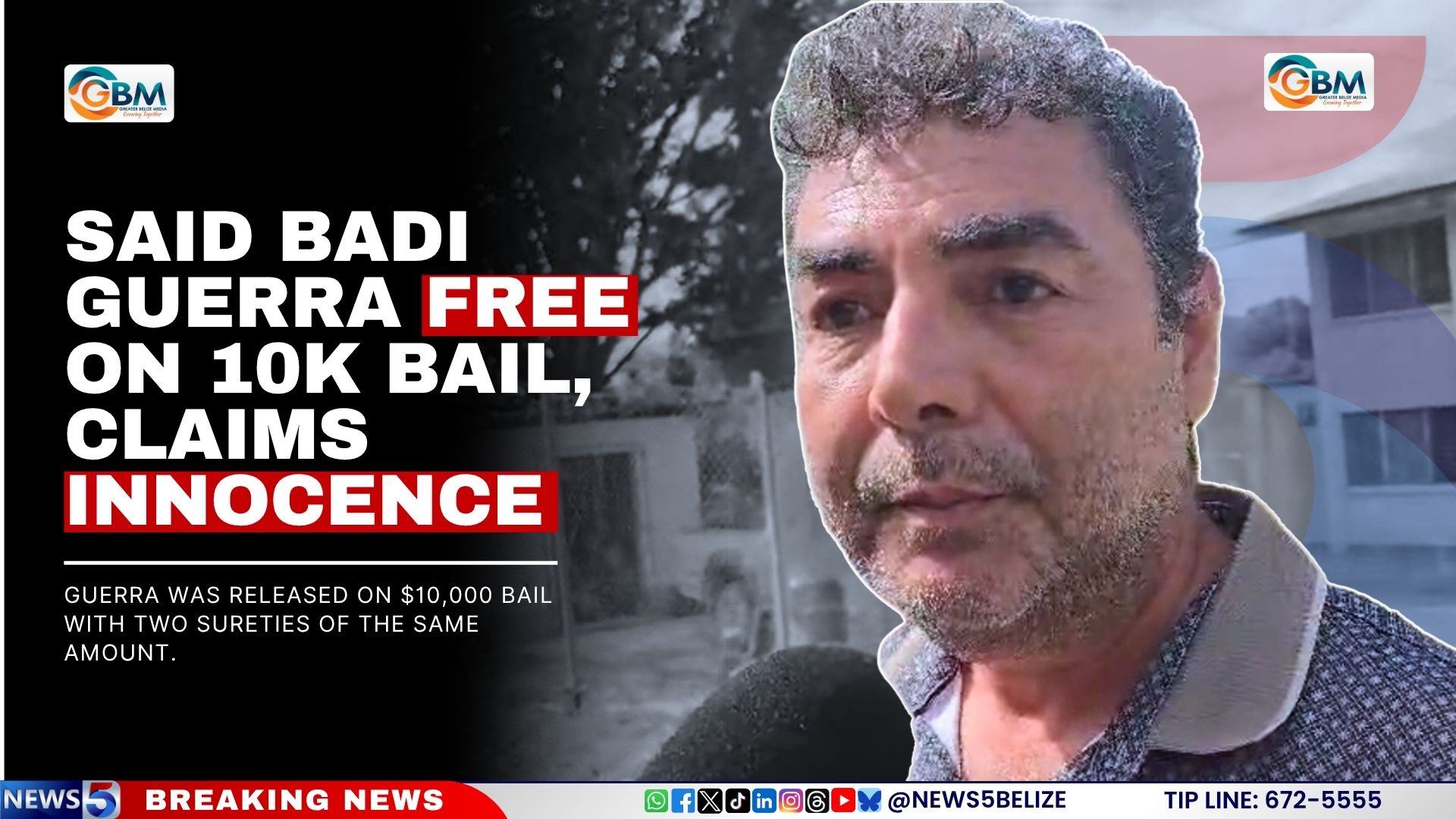 Said Badi Guerra Free on 10K Bail, Claims Innocence