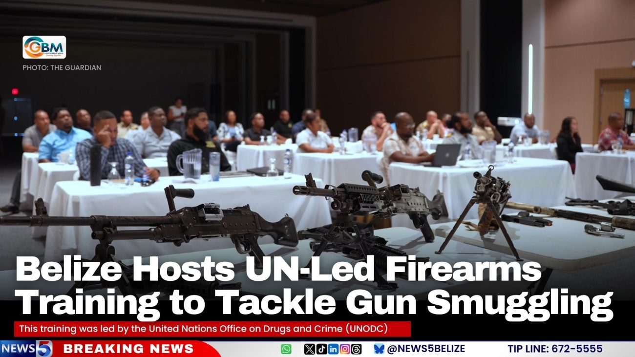Belize Hosts UN-Led Firearms Training to Tackle Gun Smuggling
