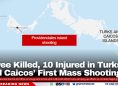 Three Killed, 10 Injured in Turks and Caicos’ First Mass Shooting