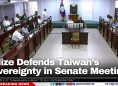 Belize Defends Taiwan’s Sovereignty in Senate Meeting