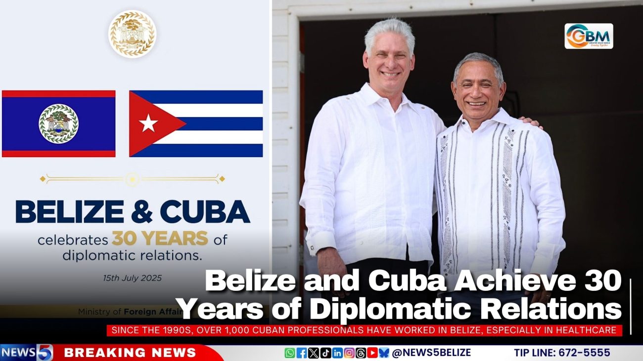 Belize and Cuba Achieve 30 Years of Diplomatic Relations