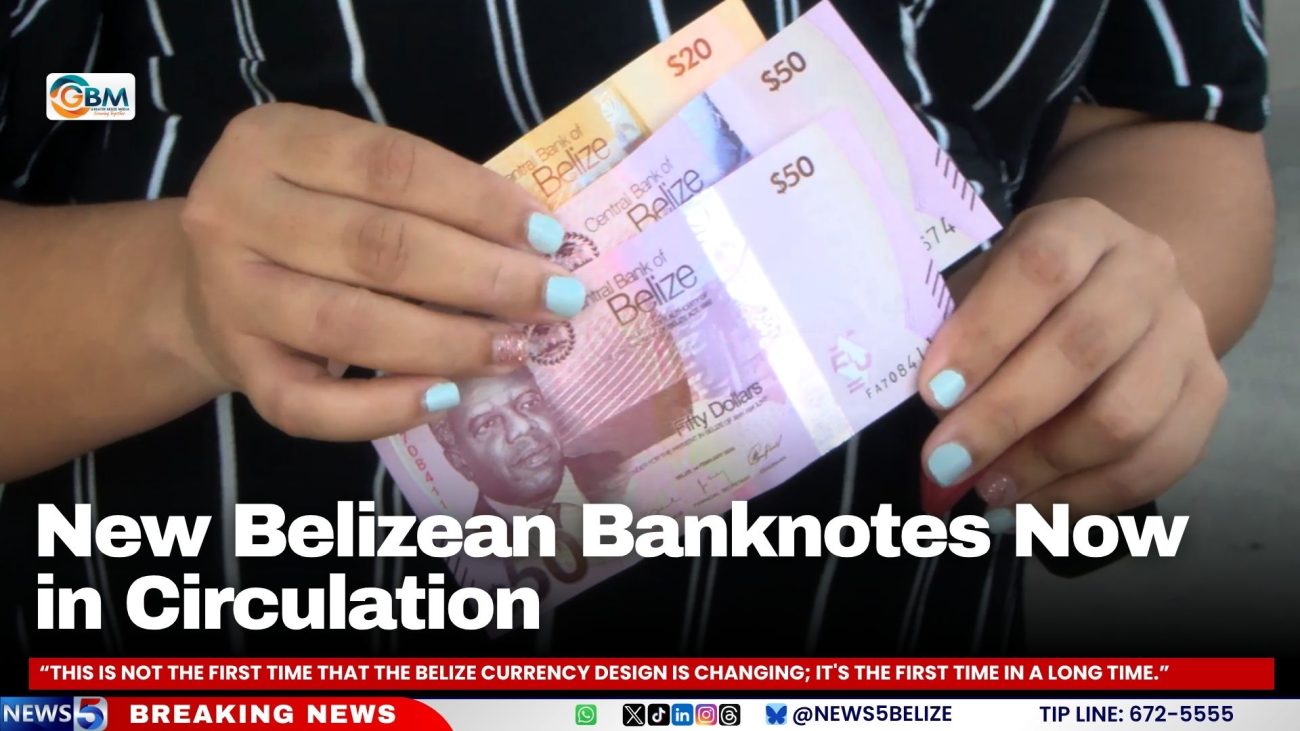 New Belizean Banknotes Now in Circulation