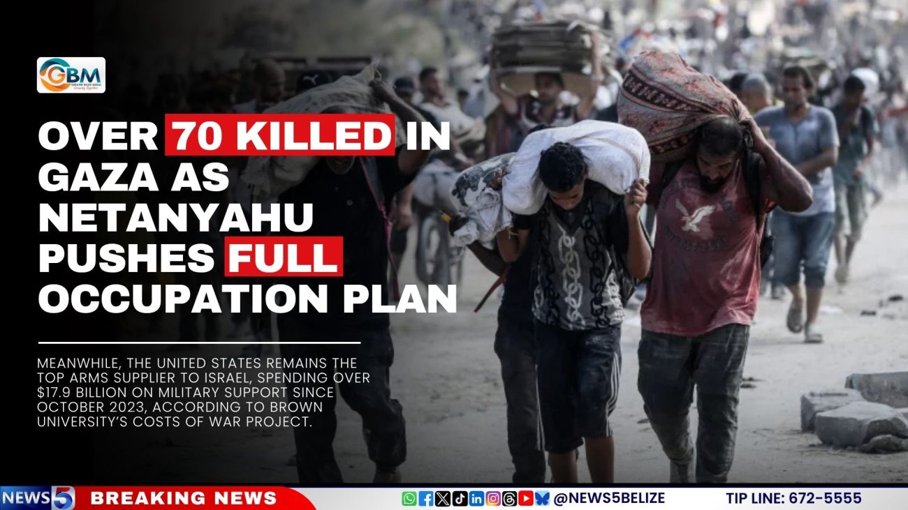 Over 70 Killed in Gaza as Netanyahu Pushes Full Occupation Plan