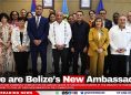 Here are Belize’s New Ambassadors
