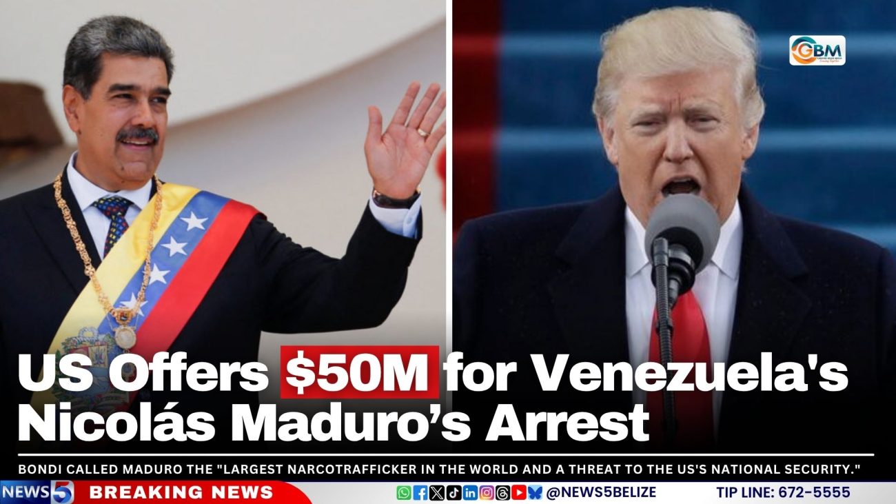 US Offers $50M for Venezuela's Nicolás Maduro’s Arrest