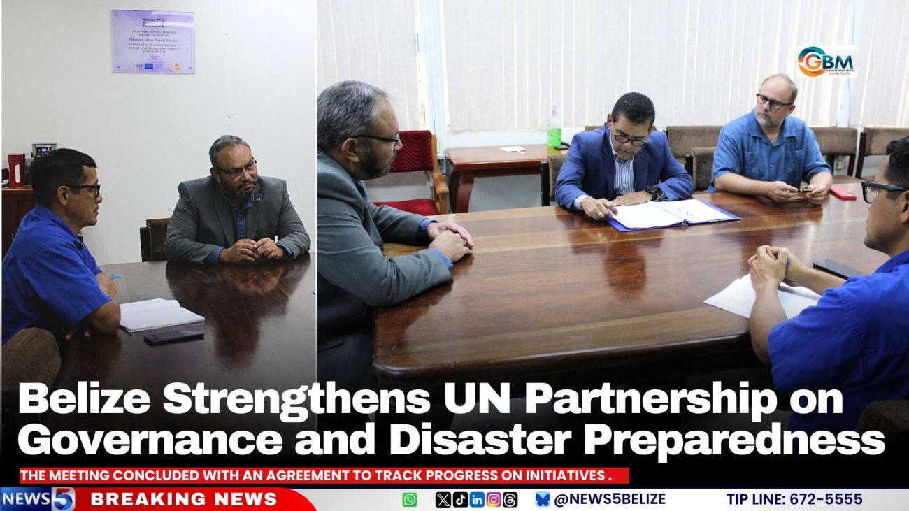 Belize Strengthens UN Partnership on Governance and Disaster Preparedness