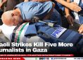 Israeli Strikes Kill Five More Journalists in Gaza