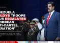 Venezuela Deploys Troops as US Escalates Caribbean 'Anti-Cartel Operation'