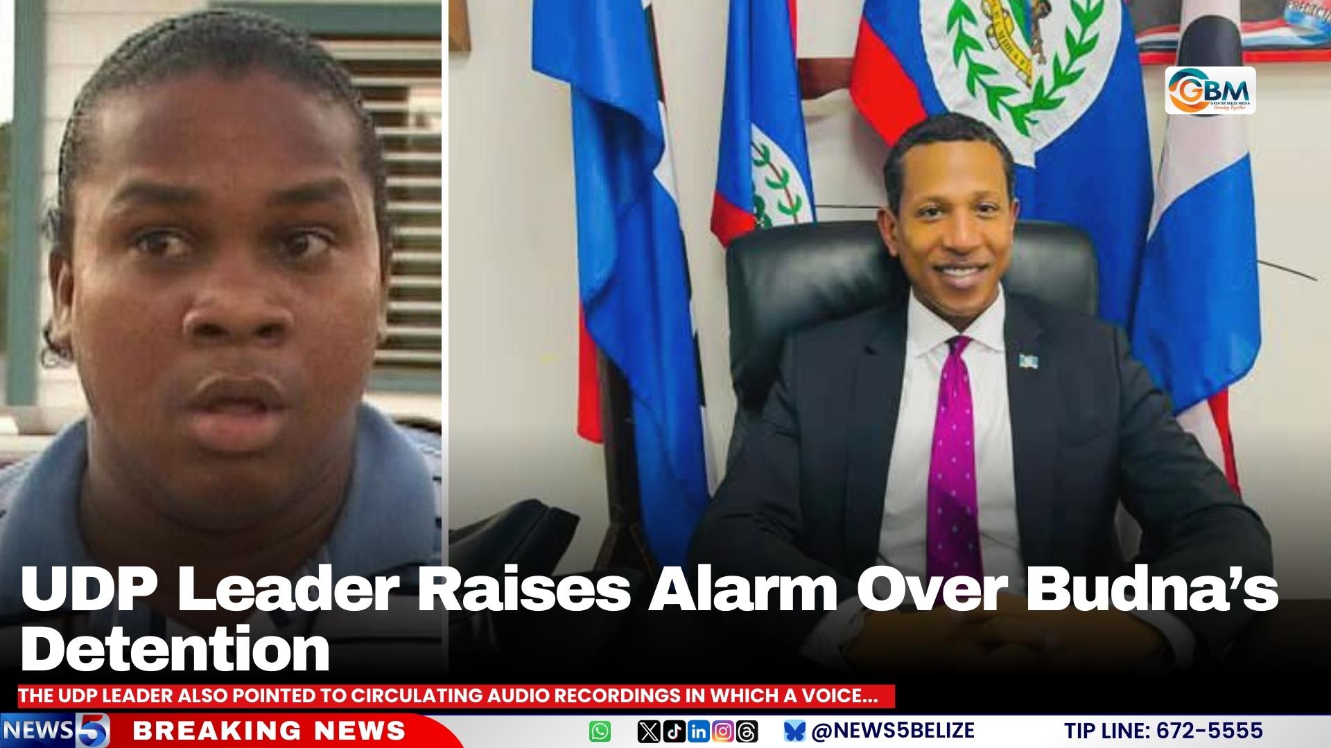 UDP Leader Raises Alarm Over Budna's Detention