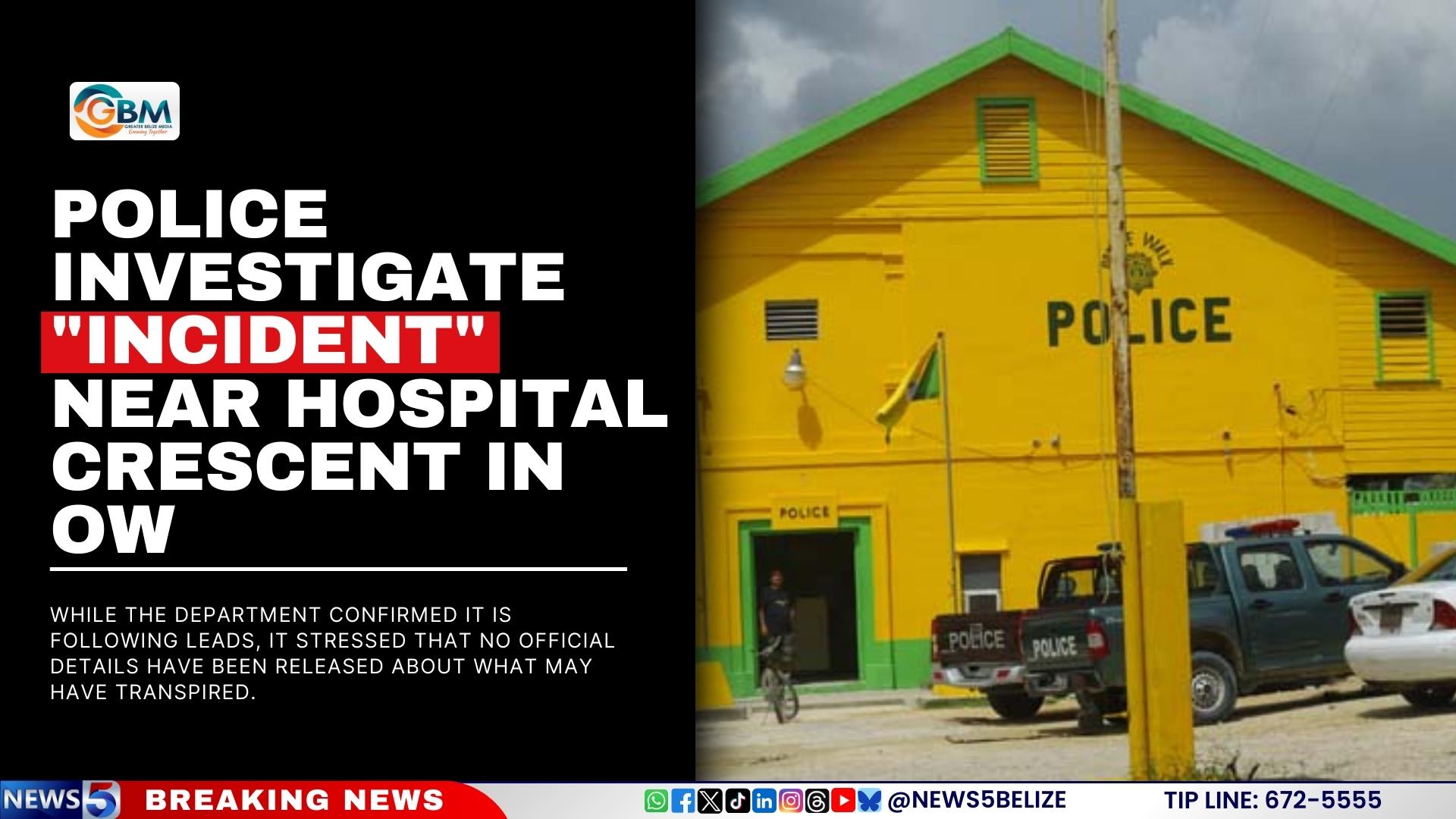 Police Investigate "Incident" Near Hospital Crescent in OW