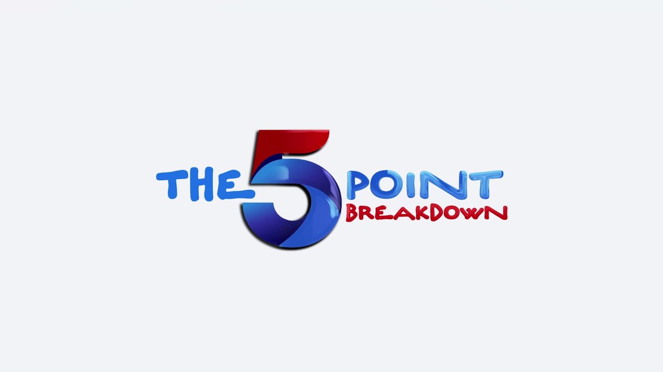 Five Point Breakdown