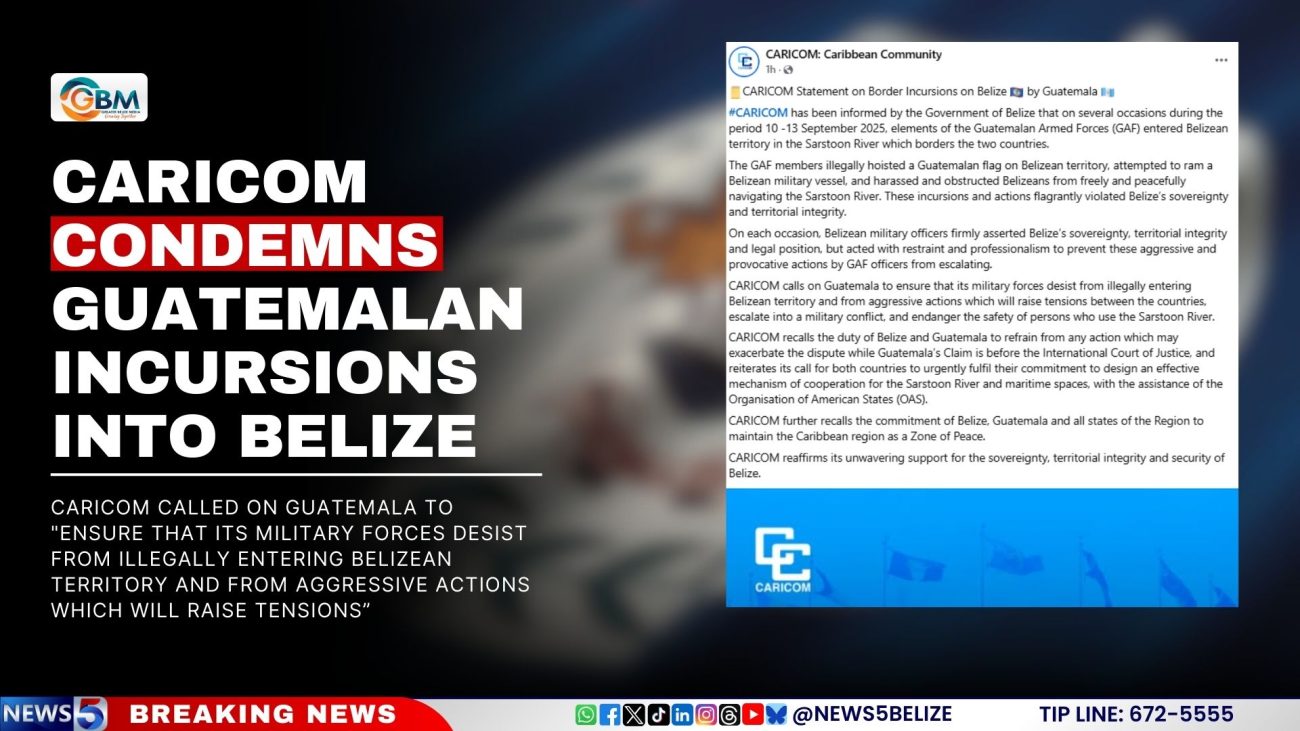 CARICOM Condemns Guatemalan Incursions into Belize