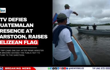 BTV Defies Guatemalan Presence at Sarstoon, Raises Belizean Flag