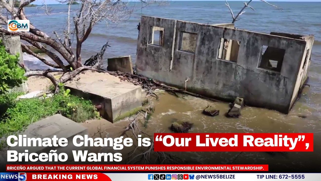 Climate Change is “Our Lived Reality”, Briceño Warns