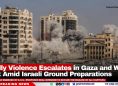 Deadly Violence Escalates in Gaza and West Bank Amid Israeli Ground Preparations