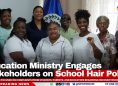 Education Ministry Engages Stakeholders on School Hair Policy