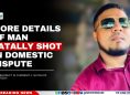 More Details of Man Fatally Shot in Domestic Dispute
