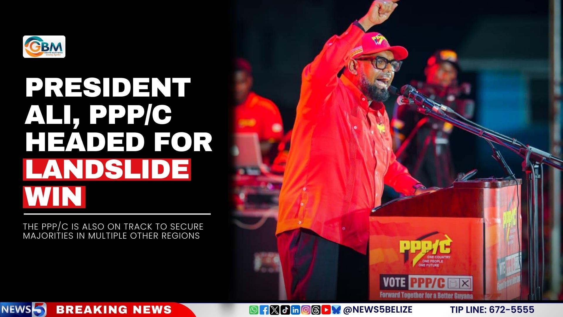 President Ali, PPP/C Headed for Landslide Win
