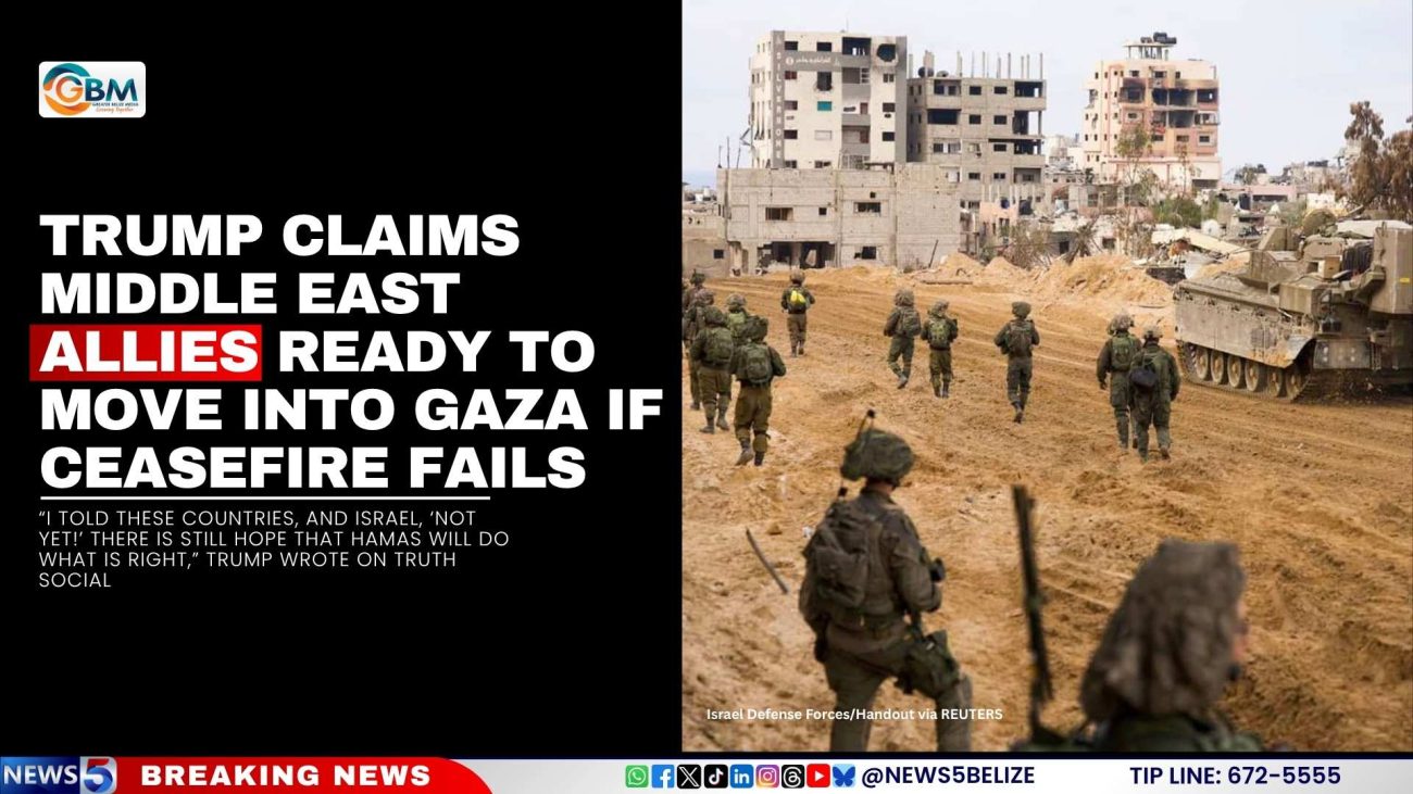 Trump Claims Middle East Allies Ready to Move Into Gaza if Ceasefire Fails
